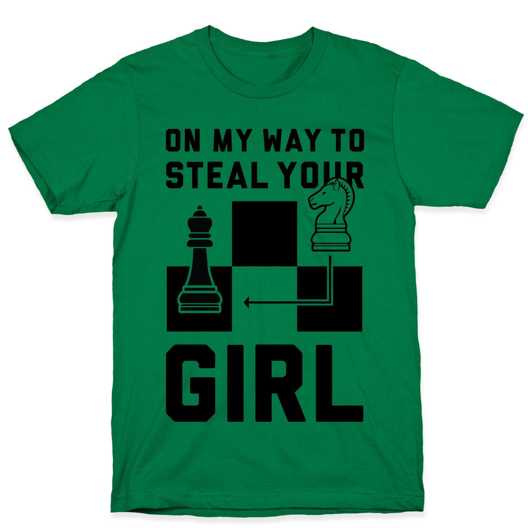 On My Way To Steal Your Girl Chess T-Shirt